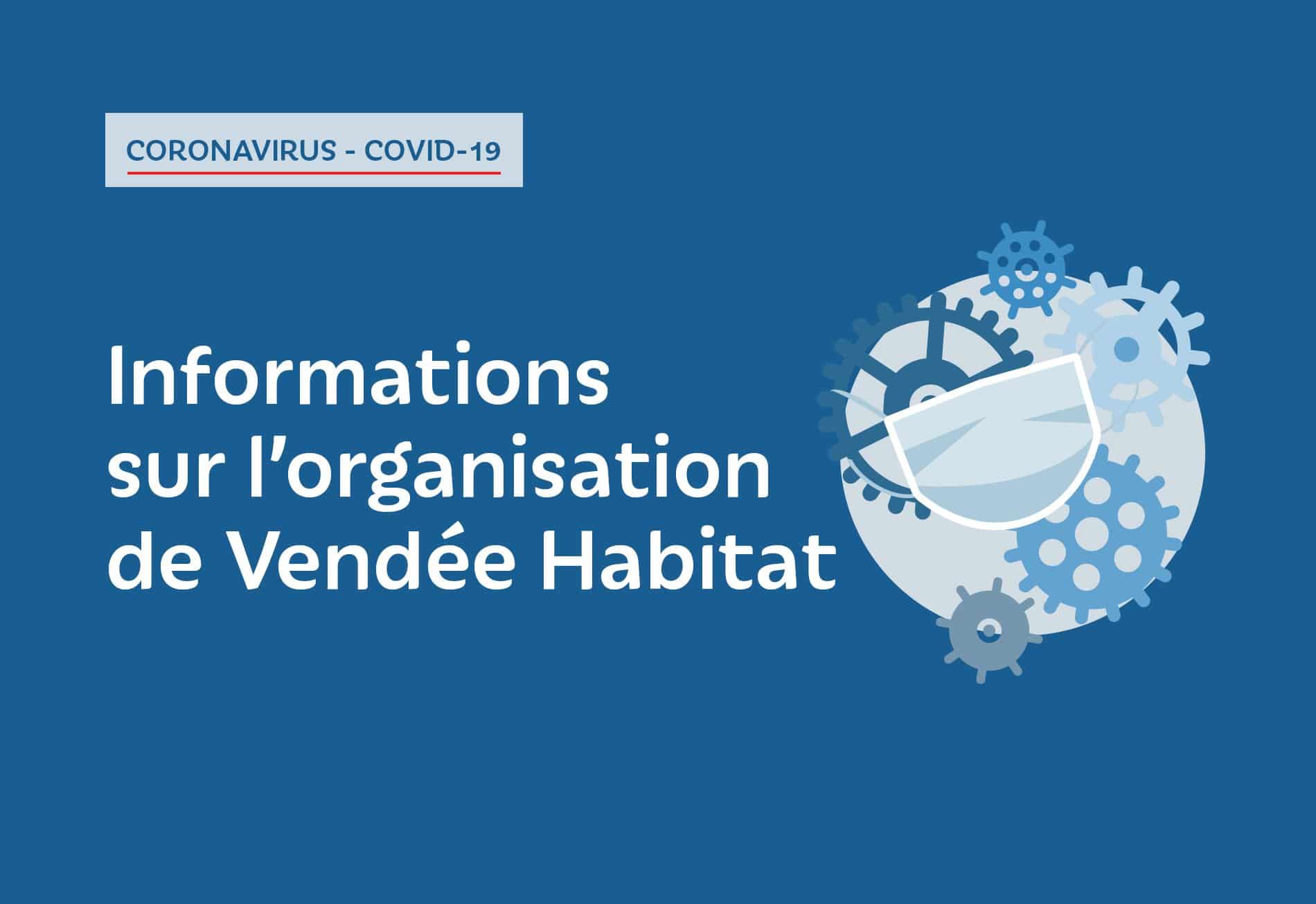Coronavirus - organisation du déconfinement à Vendée Habitat