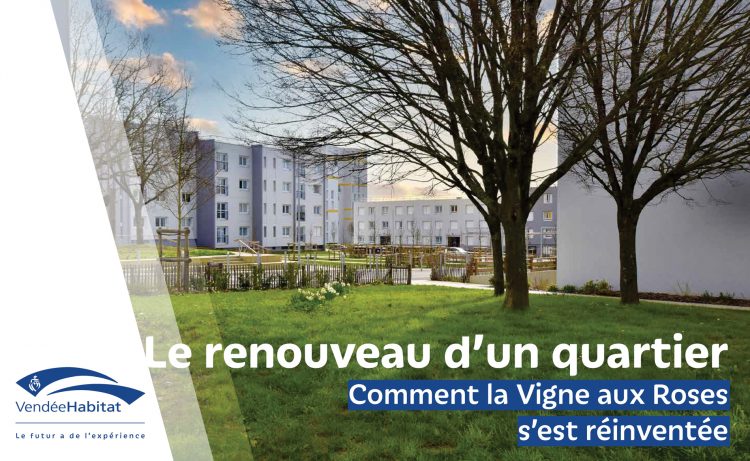 Le renouveau du quartier de La Vigne aux Roses à La Roche sur Yon